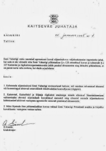 Viron puolustusvoimien komentajan, kenraalimajuri Aleksander Einselnin 1.1.1995 Tšetšenian ensimmäisen sodan alettua allekirjoittama käsky, jossa määrätään Viron puolustusvoimat välittömään vastarintaan, mikäli vieraan valtion joukkoja tunkeutuu maahan. Viron puolustusvoimien nykyinen komentaja kenraali Riho Terras totesi Ukrainan kriisin alettua 2014, että kenraali Einselnin käsky on edelleen voimassa.
